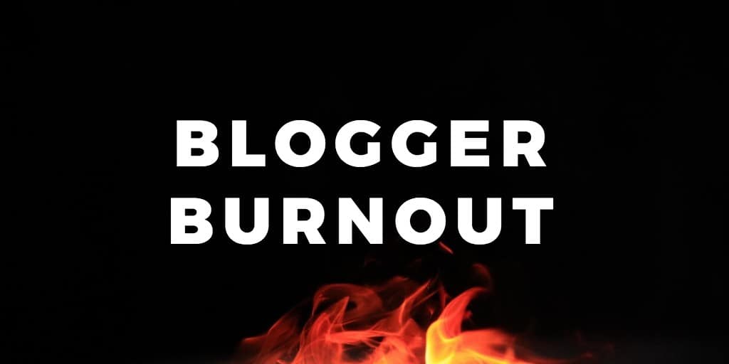 Blogger Burnout