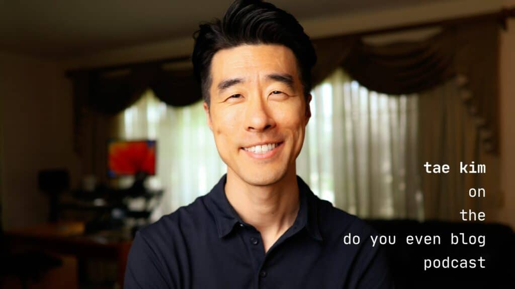 tae kim do you even blog